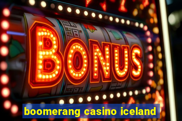 boomerang casino iceland